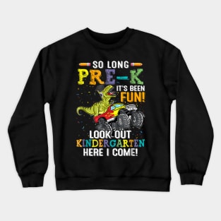 So Long Pre K Kindergarten Here I Come Dinosaur Graduation Crewneck Sweatshirt